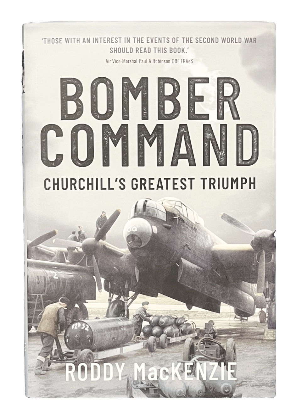 BOOK – Bomber Command Churchill’s Greatest Triumph